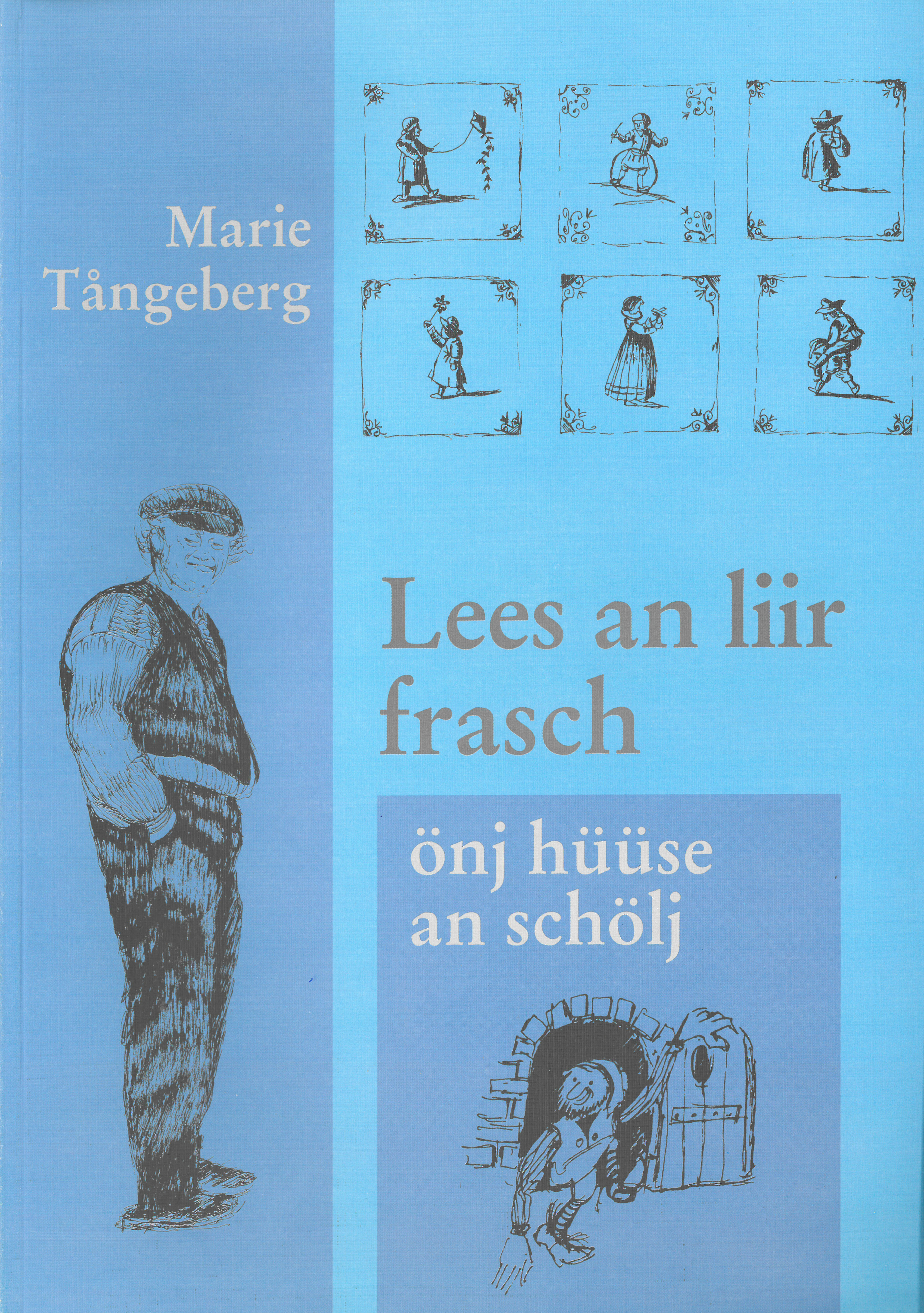 Marie Tangeberg Lees An Liir Frasch Onj Huuse An Scholj Friisk Foriining